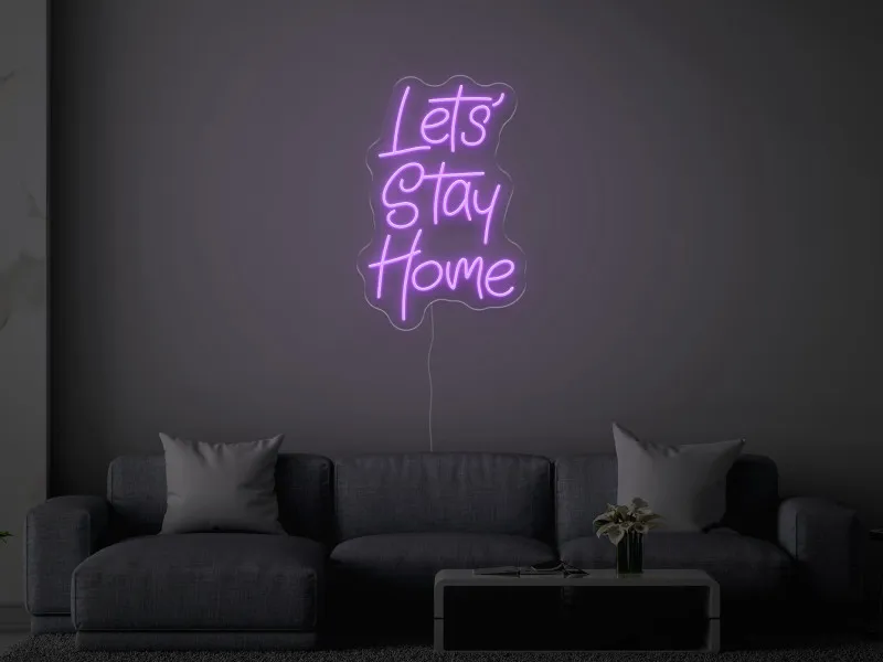 Let`s Stay Home - Semn Luminos LED Neon